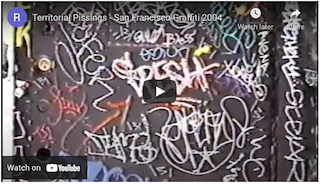 Territorial Pissings – San Francisco Graffiti 2004