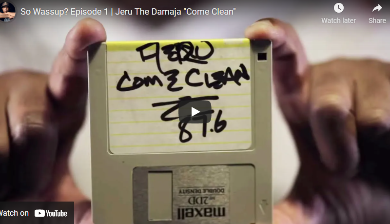 So Wassup? Episode 1 | Jeru The Damaja “Come Clean”