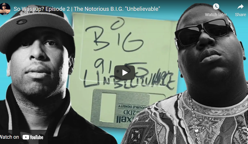 So Wassup? Episode 2 | The Notorious B.I.G. “Unbelievable”