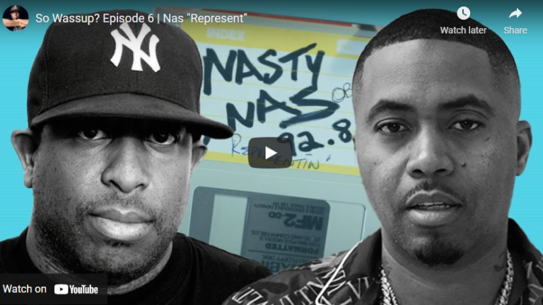 So Wassup? Episode 6 | Nas “Represent”