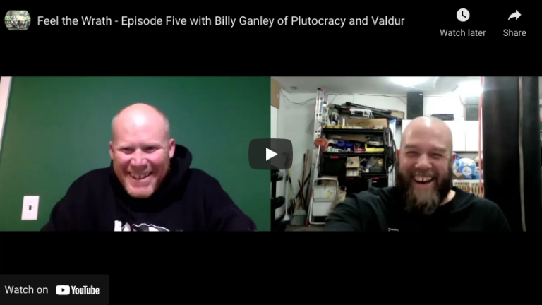 Feel the Wrath – Episode Five with Billy Ganley of Plutocracy and Valdur