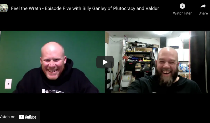 Feel the Wrath – Episode Five with Billy Ganley of Plutocracy and Valdur