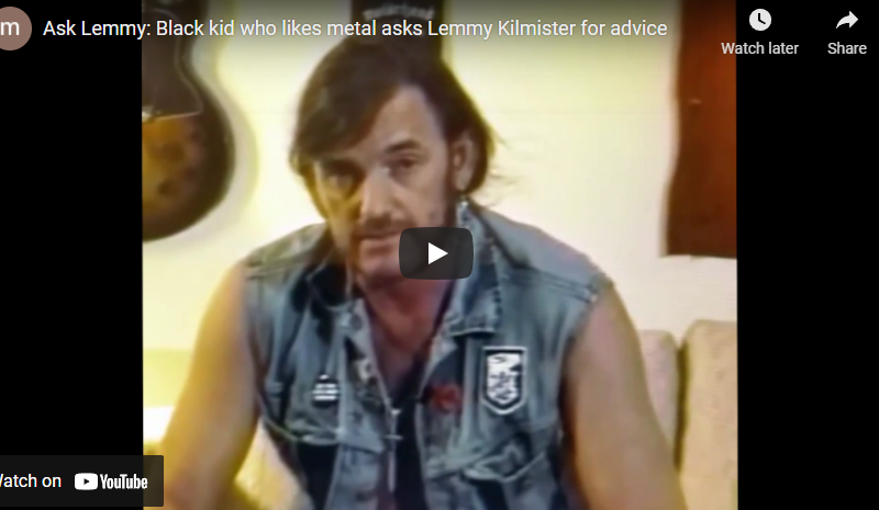 Ask Lemmy: Black kid who likes metal asks Lemmy Kilmister for advice