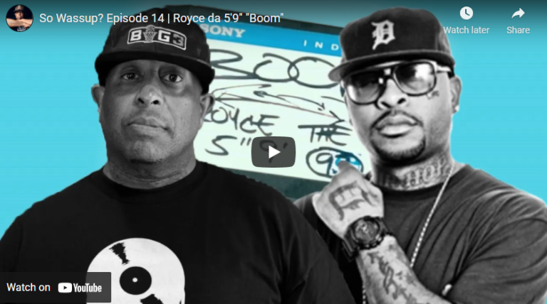 So Wassup? Episode 14 | Royce da 5’9″ “Boom”