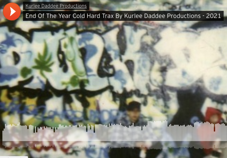 End Of The Year Cold Hard Trax By Kurlee Daddee Productions – 2021
