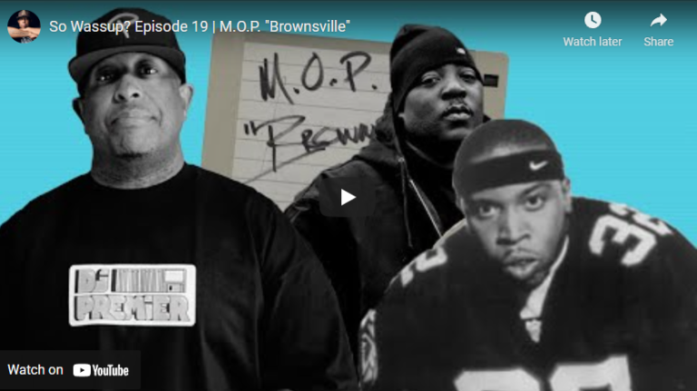 So Wassup? Episode 19 | M.O.P. “Brownsville”