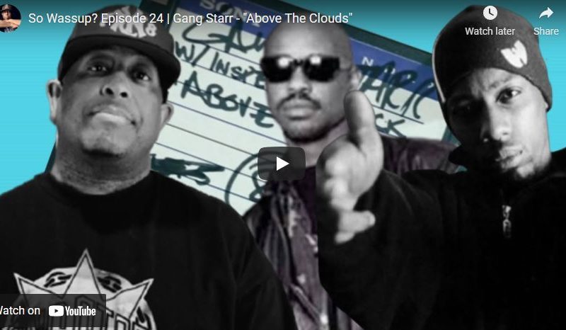So Wassup? Episode 24 | Gang Starr – “Above The Clouds”