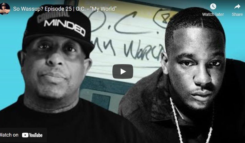 So Wassup? Episode 25 | O.C. – “My World”