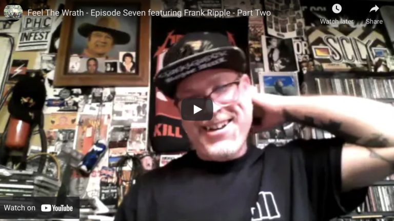 Feel the Wrath – Episode Seven feat. Frank Ripple – Part TWO