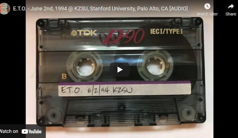E.T.O. – June 2nd, 1994 @ KZSU, Stanford University, Palo Alto, CA [AUDIO]