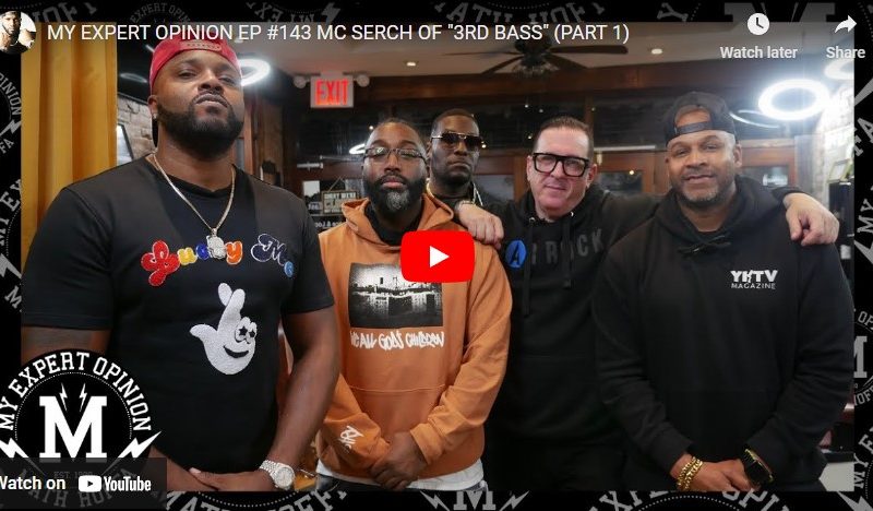 MY EXPERT OPINION EP #143 MC SERCH OF “3RD BASS” (PART 1 & 2) – LEGENDARY INTERVIEW